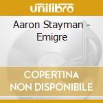 Aaron Stayman - Emigre cd