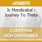 Jc Mendizabal - Journey To Theta cd