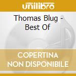 Thomas Blug - Best Of cd musicale di Blug Thomas