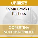 Sylvia Brooks - Restless cd