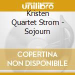 Kristen Quartet Strom - Sojourn cd