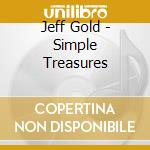 Jeff Gold - Simple Treasures cd