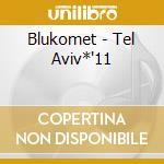 Blukomet - Tel Aviv*'11 cd
