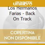 Los Hermanos Farias - Back On Track cd