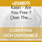 Kasiri - Are You Free ? (Join The Reggaelution) cd