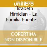 Elizabeth Himidian - La Familia Fuente Del Amor 6 cd