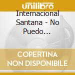 Internacional Santana - No Puedo Olvidarla cd