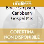 Bryce Simpson - Caribbean Gospel Mix cd