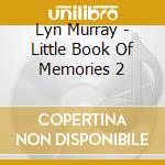 Lyn Murray - Little Book Of Memories 2 cd
