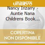 Nancy Irizarry - Auntie Nana Childrens Book Songs cd