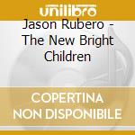 Jason Rubero - The New Bright Children cd