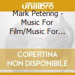 Mark Petering - Music For Film/Music For Contemporary Dance cd