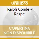 Ralph Conde - Respe cd