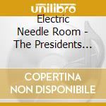 Electric Needle Room - The Presidents Of The United States Of America, Vol. 1 cd