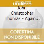 John Christopher Thomas - Again & Again cd