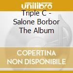 Triple C - Salone Borbor The Album cd
