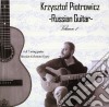 Krzysztof Piotrowicz - Russian Guitar Volume 1 cd