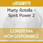 Marty Rotella - Spirit Power 2 cd