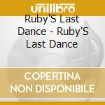 Ruby'S Last Dance - Ruby'S Last Dance