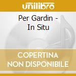 Per Gardin - In Situ cd