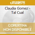 Claudia Gomez - Tal Cual