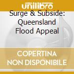 Surge & Subside: Queensland Flood Appeal cd
