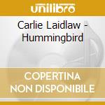Carlie Laidlaw - Hummingbird cd