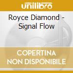 Royce Diamond - Signal Flow cd