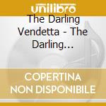 The Darling Vendetta - The Darling Vendetta cd musicale di The Darling Vendetta