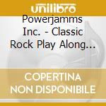 Powerjamms Inc. - Classic Rock Play Along For Bass cd