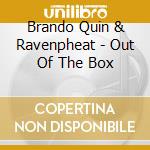 Brando Quin & Ravenpheat - Out Of The Box cd