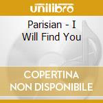 Parisian - I Will Find You cd