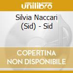 Silvia Naccari (Sid) - Sid cd
