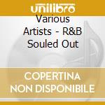 Various Artists - R&B Souled Out cd