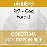 Rf7 - God Forbid cd