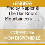 Findlay Napier & The Bar Room Mountaineers - File Under Fiction cd musicale di Findlay & The Bar Room Mountaineers Napier