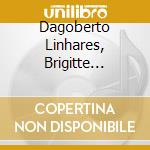 Dagoberto Linhares, Brigitte Buxtorf & Raymond Migy - Tangos D'Argentine, Tangos Du BrÃ©sil cd