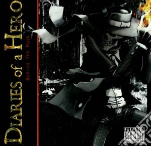 Behind the mask cd musicale di DIARIES FOR A HERO