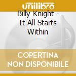 Billy Knight - It All Starts Within cd