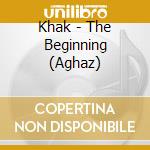 Khak - The Beginning (Aghaz) cd