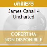 James Cahall - Uncharted cd