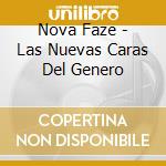Nova Faze - Las Nuevas Caras Del Genero cd