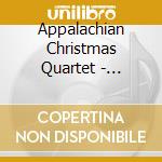 Appalachian Christmas Quartet - Appalachian Christmas Quartet cd