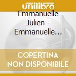 Emmanuelle Julien - Emmanuelle Julien cd musicale di Emmanuelle Julien