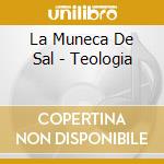 La Muneca De Sal - Teologia cd