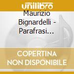 Maurizio Bignardelli - Parafrasi Flautistiche Verdiane cd musicale di Maurizio Bignardelli
