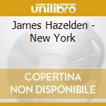 James Hazelden - New York cd