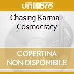 Chasing Karma - Cosmocracy cd
