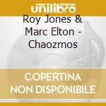 Roy Jones & Marc Elton - Chaozmos cd
