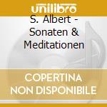 S. Albert - Sonaten & Meditationen cd
